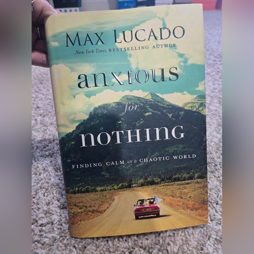 Anxious for Nothing Hardcover - Max Lucado